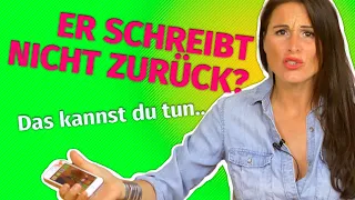 Er schreibt nicht zurück? Das hier kannst du tun!