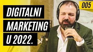 Digitalni marketing trendovi za 2022. godinu - Istok Pavlović - Biznis priče 005