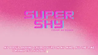 Super Shy by New Jeans - English Cover (Cover by Rosie)