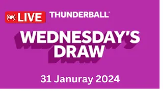 Thunderball live draw tonight Wednesday 31 Jan 2024 | thunderball live tonight draw