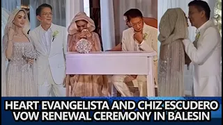 Heart Evangelista and Chiz Escudero VOW RENEWAL CEREMONY in BALESIN