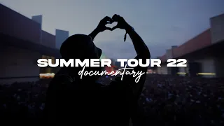 SUMMER TOUR 22 - Documentary