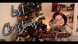 Wham! - LAST CHRISTMAS (french cover)