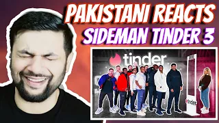 Pakistani Reacts To SIDEMEN TINDER IN REAL LIFE 3