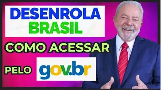 COMO ACESSAR O DESENROLA NO GOV BR? Portal desenrola Brasil | Como entrar app do Desenrola Brasil?