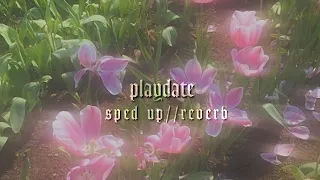 play date - sped up//reverb