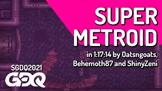 Super Metroid by Oatsngoats, Behemoth87, ShinyZeni in 1:17:14 - Summer Games Done Quick 2021 Online