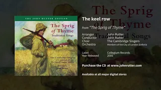 The keel row (The Sprig of Thyme) - John Rutter, Cambridge Singers, City of London Sinfonia