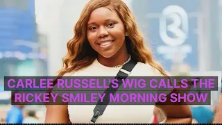 Carlee Russell's Wig Calls the Rickey Smiley Morning Show