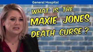 General Hospital: The Maxie Jones Death Curse - Who's Died From It? #gh