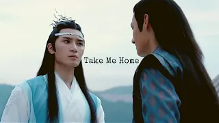 The Untamed- Lan Xichen & Jiang Cheng- Take Me Home (FMV)