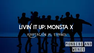 Livin' It Up| Monsta X| Adaptación al español ( ◜‿◝ )♡