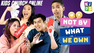 Kids Church Online | Love Nots 2 | Not By What We Own
