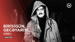 Birisigün, gecəyarısı... (1981)