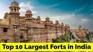 Top 10 Largest Forts in India