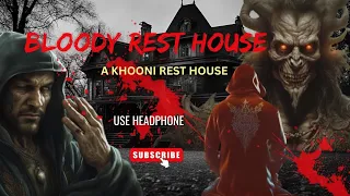 Bloody Rest House (Horror Story Hindi)