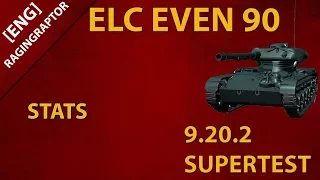 [ENG] World of Tanks: ELC EVEN 90, T8 PREMIUM FRENCH LIGHT SUPERTEST STATS [Preview]