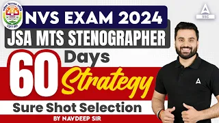 NVS Non Teaching Recruitment 2024 | NVS JSA MTS Stenographer 60 Days Preparation Strategy