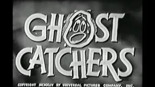 GHOST CATCHERS opening credits (#72)