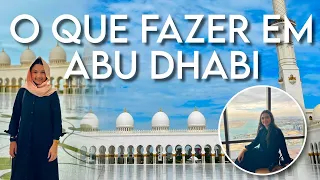 MELHORES ATRAÇÕES DE ABU DHABI | Roteiro Completo