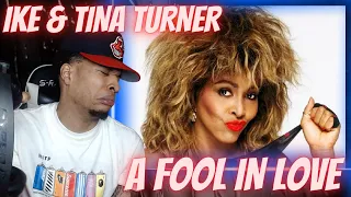 FIRST TIME HEARING | IKE & TINA TURNER - A FOOL IN LOVE | REACTION