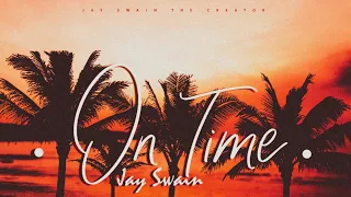 Jay Swain - On Time ( Official Audio )