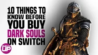 Dark Souls Switch: 10 Things YOU NEED TO KNOW before you buy!