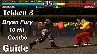 Tekken 3 - Bryan Fury All 10 Hit Combo Guide 4K 60FPS