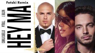 Pitbull & J Balvin - Hey Ma Ft Camila Cabello (Fetzki Remix) [Techno Remix]