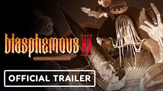 Blasphemous 2 - Official Collector's Edition Trailer