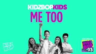 KIDZ BOP Kids- Me Too (Pseudo Video) [KIDZ BOP 33]