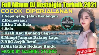 DJ LAGU NOSTALGIA PALING DICARI - LAGU KENANGAN TEMAN PERJALANAN - KEMESRAAN (DJ Gabriel)