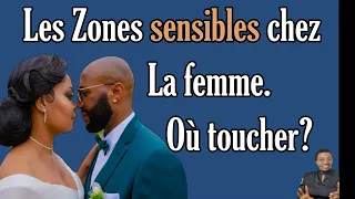 Les zones Sensibles chez la femme