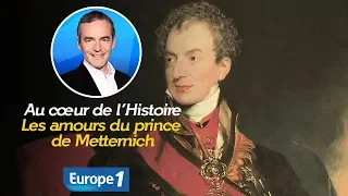 Au cœur de l'histoire: Les amours du prince de Metternich (Franck Ferrand)