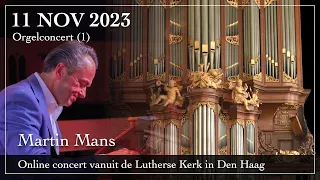 Orgelconcert vanuit de Lutherse Kerk in Den Haag - Martin Mans