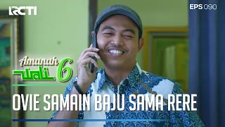 CIEEE OVIE MAU NYAMAIN BAJU KONDANGAN NIH SAMA RERE - AMANAH WALI 6 [PART 3]