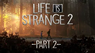 LIFE IS STRANGE 2 FULL GAME | NoCommentary | Gameplay Walkthrough (Part 2)