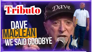 Dave MaClean - We said Goodbye - Solo Cover José Abraão para Amigos