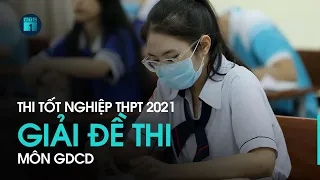 Hướng dẫn giải đề thi tốt nghiệp THPT 2021 - Môn GDCD  | VTC1