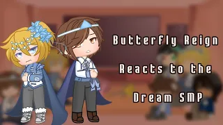 Butterfly Reign Reacts to the Dream SMP || Gacha Club Reaction Video || Fanfiction in Description ||