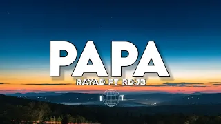 RAYAD FT RDJB - PAPA PAROLES ( LYRICS )