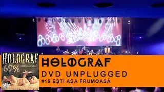 Holograf - Esti asa frumoasa (Concert Unplugged Patria)