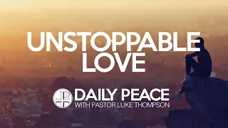 Unstoppable Love, Psalm 103:11 - April 20, 2020