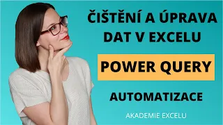 Čištění a úprava dat v Excelu pomocí Power Query | Automatizace úprav v Excelu
