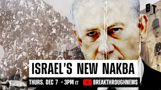 Nakba 2023: Israel’s Plan to ‘Thin Out’ Gaza Population & Suppress West Bank