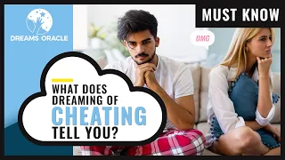 😲What does dreaming of CHEATING mean? (MUST KNOW) 😲😲