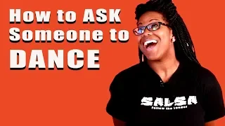How to ask someone to Dance