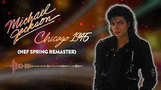 Chicago 1945 (NEF Spring Remaster) - Michael Jackson