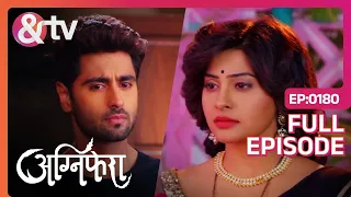 Agnifera | Ep.180 | Ragini ने Anurag का घर छोड़कर अपना वादा निभाया | Full Episode | AND TV