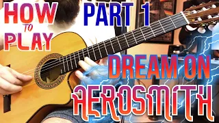HOW TO PLAY - Dream On By Aerosmith - On The Acoustic Guitar (Part 1)